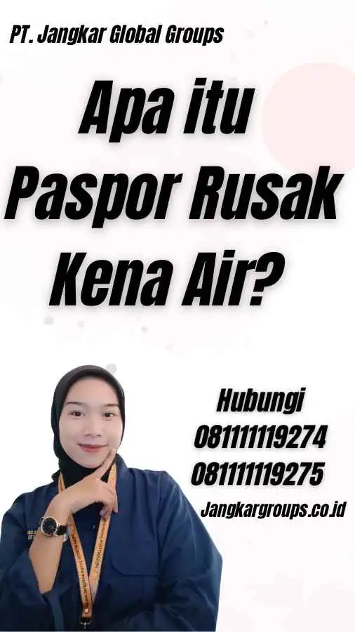 Apa itu Paspor Rusak Kena Air?