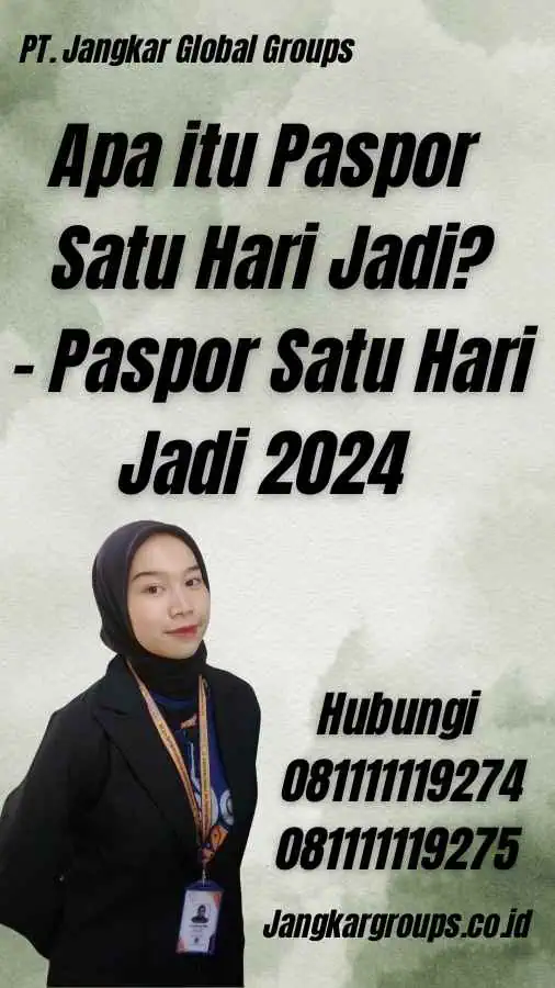 Apa itu Paspor Satu Hari Jadi? - Paspor Satu Hari Jadi 2024