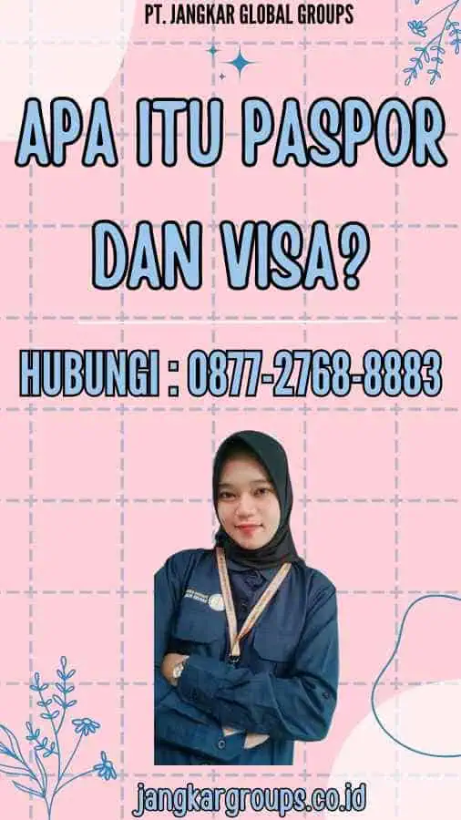 Apa itu Paspor dan Visa