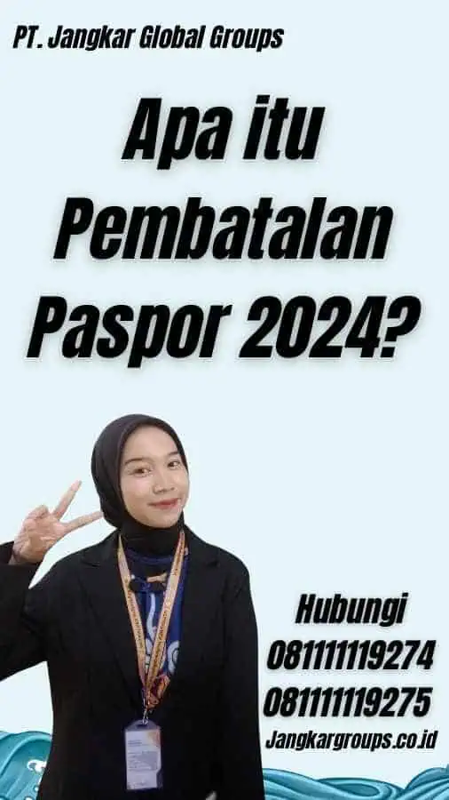 Apa itu Pembatalan Paspor 2024?