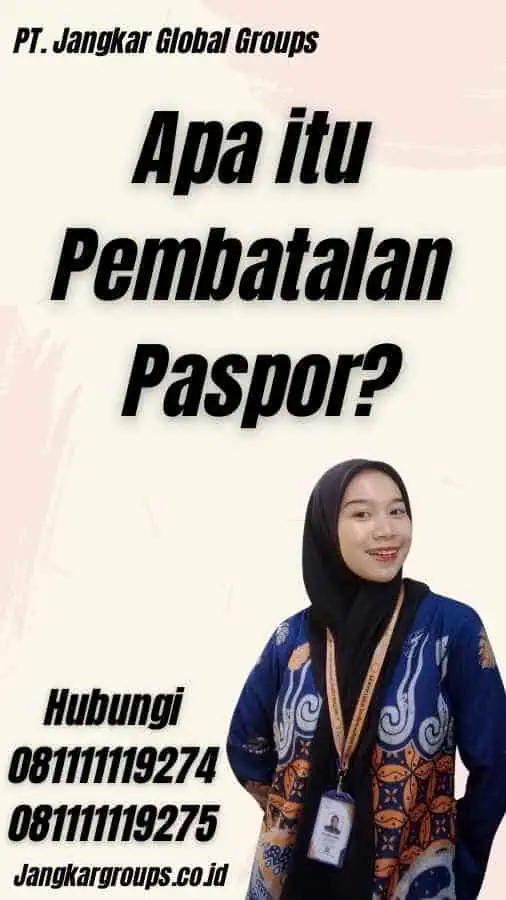 Apa itu Pembatalan Paspor?