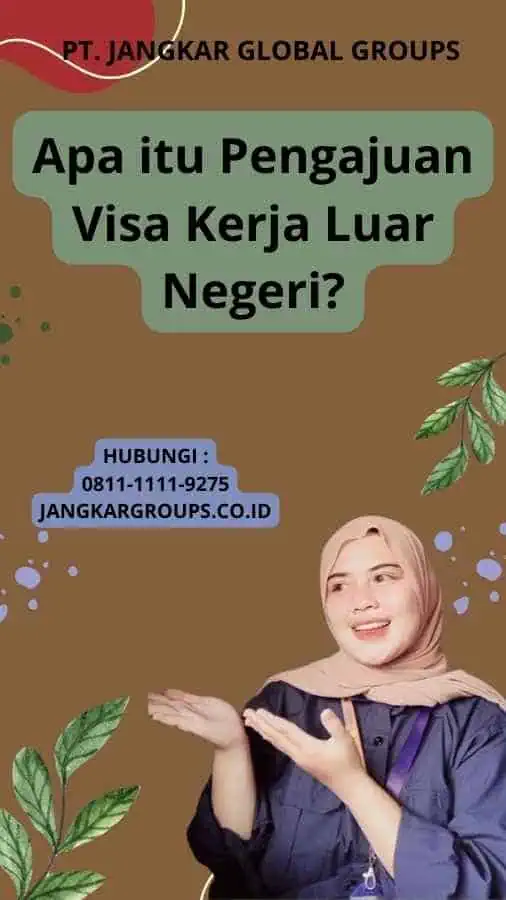 Apa itu Pengajuan Visa Kerja Luar Negeri?