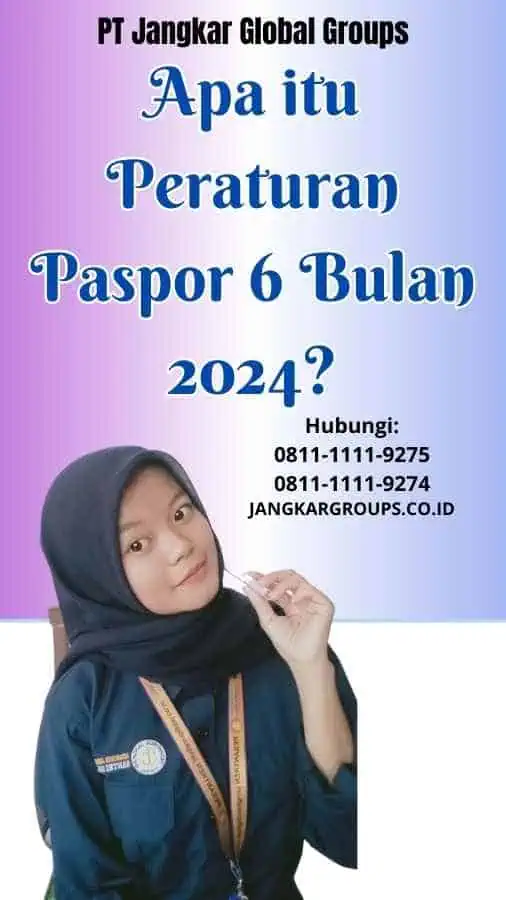 Apa itu Peraturan Paspor 6 Bulan 2024