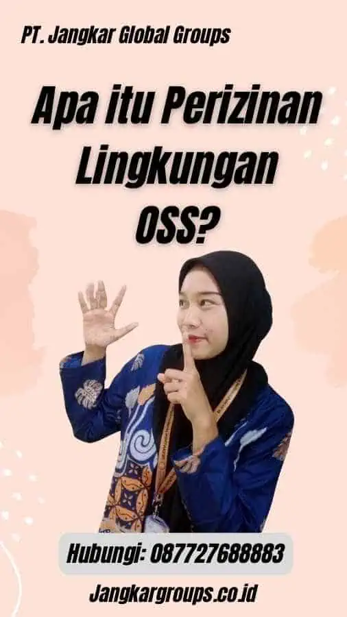 Apa itu Perizinan Lingkungan OSS?