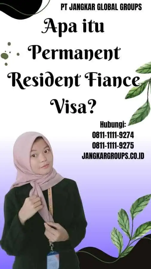 Apa itu Permanent Resident Fiance Visa