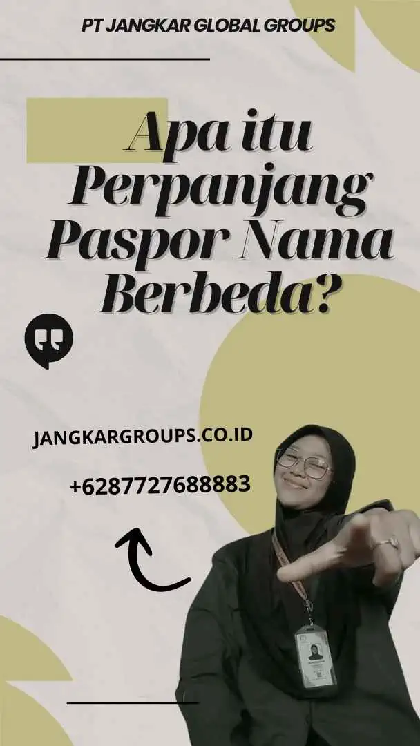 Apa itu Perpanjang Paspor Nama Berbeda?