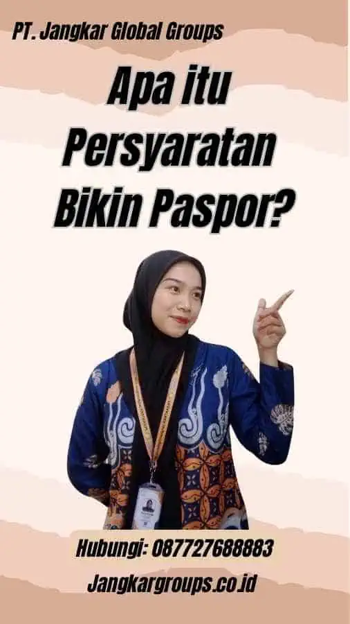 Apa itu Persyaratan Bikin Paspor?