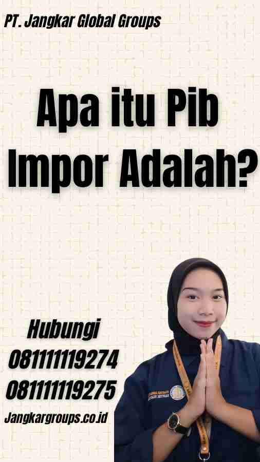 Apa itu Pib Impor Adalah?