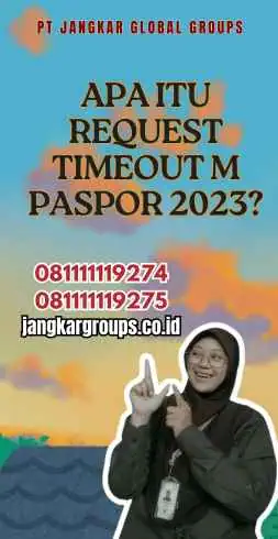 Apa itu Request Timeout M Paspor 2023?