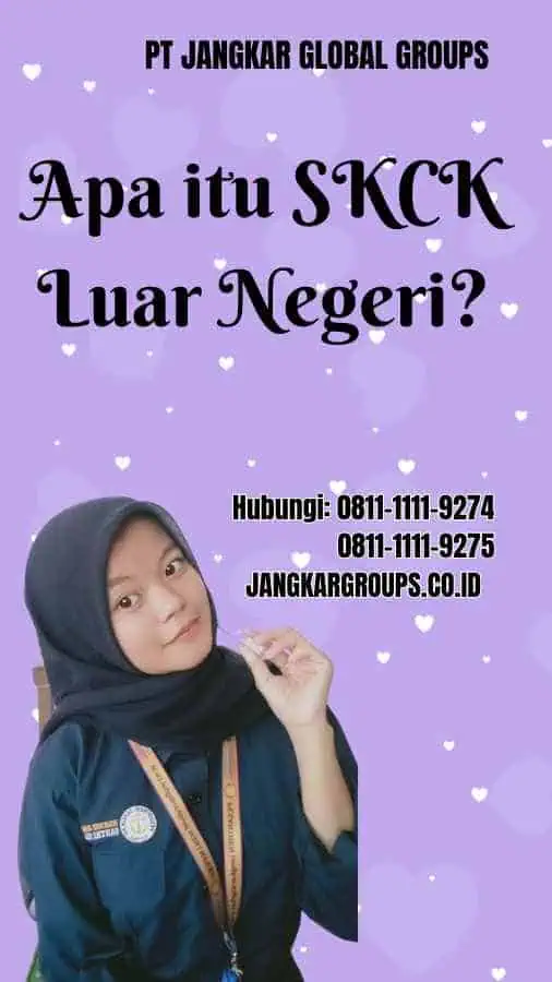 Apa itu SKCK Luar Negeri Persyaratan Membuat SKCK Luar Negeri