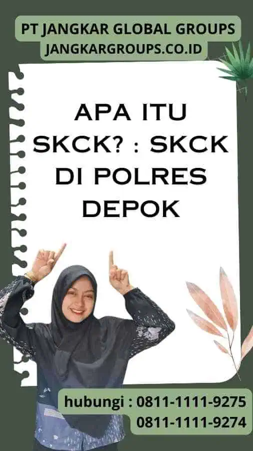 Apa itu SKCK SKCK Di Polres Depok