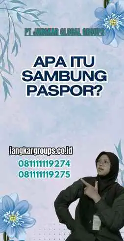 Apa itu Sambung Paspor?