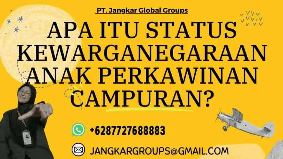 Apa itu Status Kewarganegaraan Anak Perkawinan Campuran?