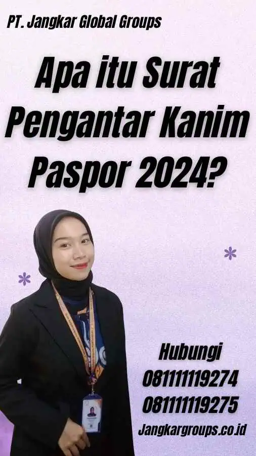 Apa itu Surat Pengantar Kanim Paspor 2024?