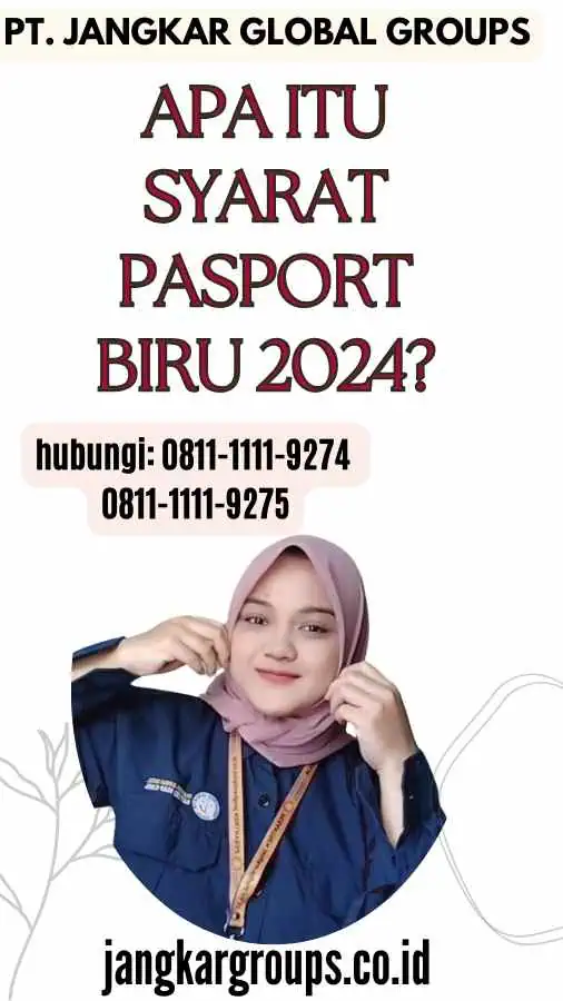 Apa itu Syarat Pasport Biru 2024