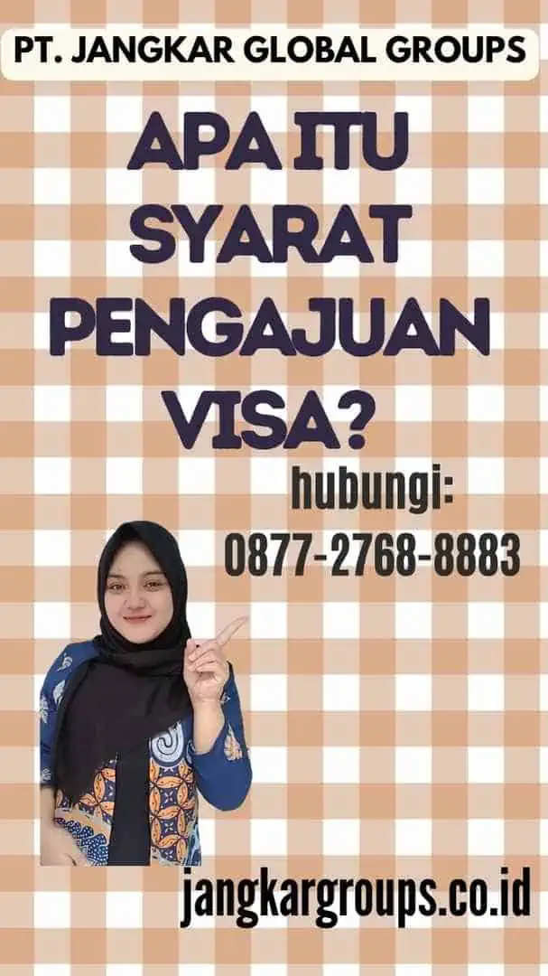 Apa itu Syarat Pengajuan Visa