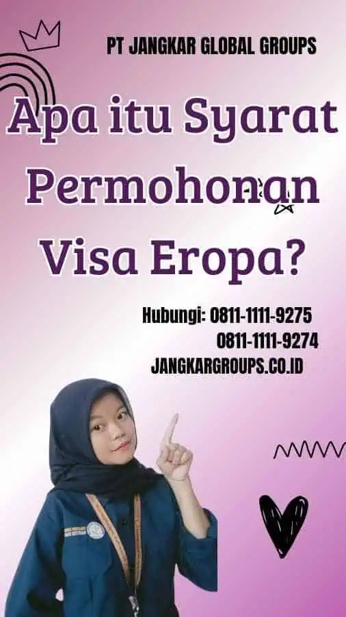 Apa itu Syarat Permohonan Visa Eropa