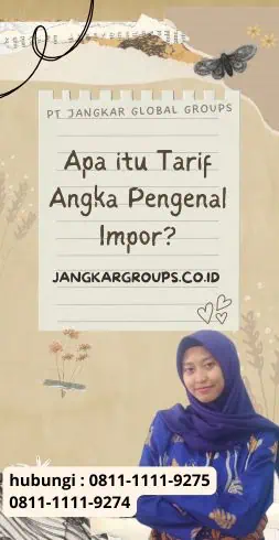 Apa itu Tarif Angka Pengenal Impor