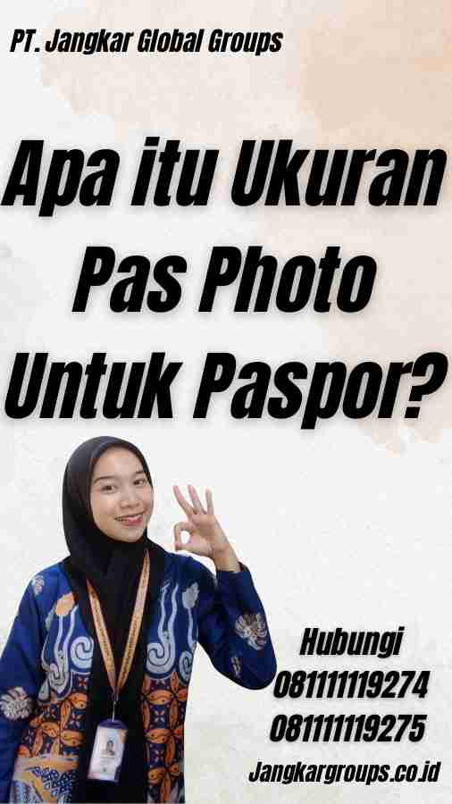 Apa itu Ukuran Pas Photo Untuk Paspor?