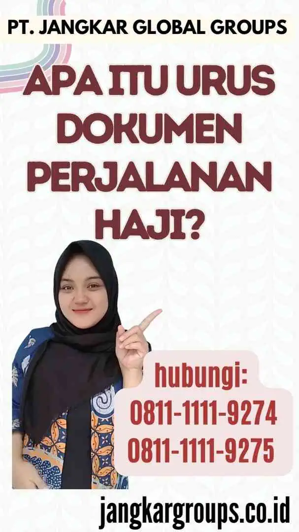 Apa itu Urus Dokumen Perjalanan Haji