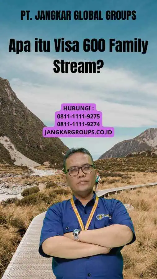 Apa itu Visa 600 Family Stream