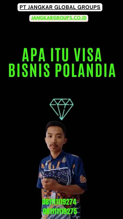 Apa itu Visa Bisnis Polandia-Visa Bisnis Polandia