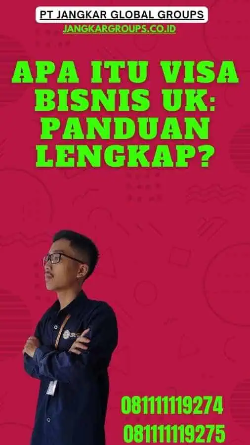 Apa itu Visa Bisnis UK Panduan Lengkap