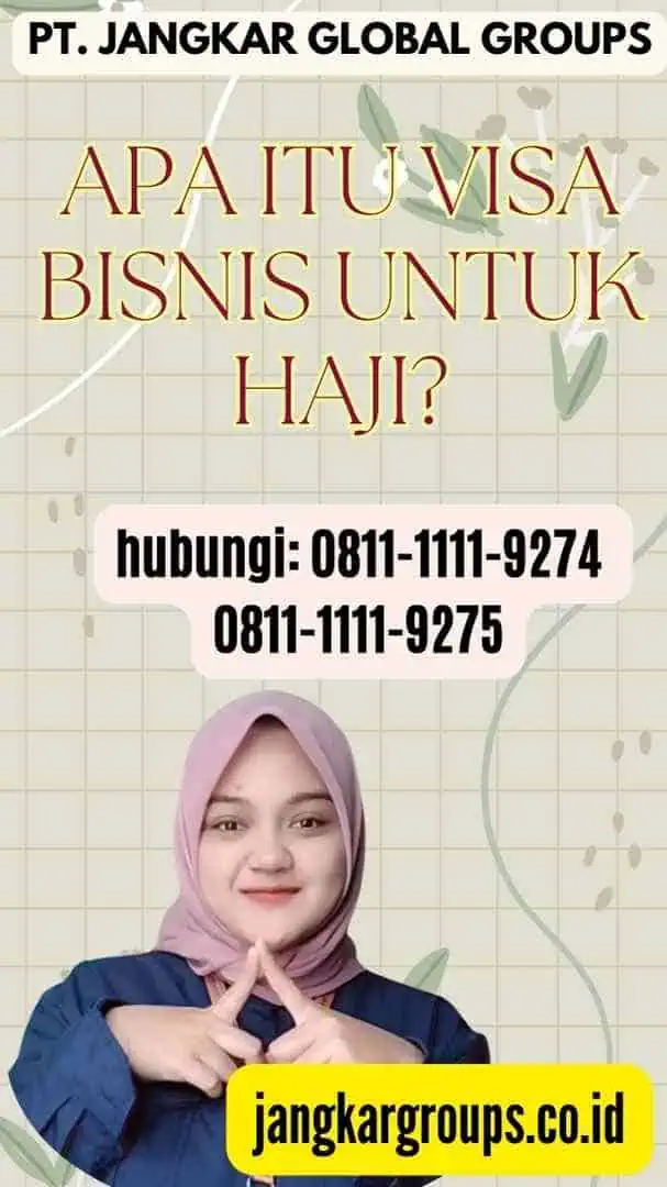 Apa itu Visa Bisnis untuk Haji