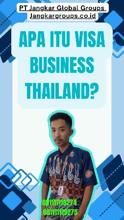 Apa itu Visa Business Thailand