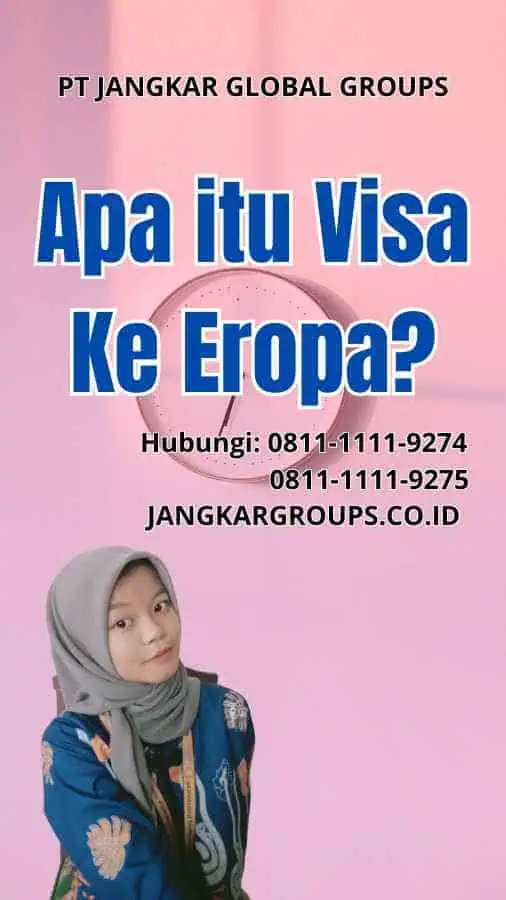 Apa itu Visa Ke Eropa