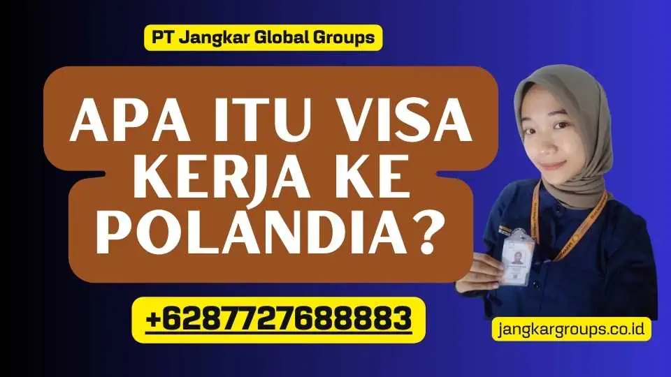 Apa itu Visa Kerja Ke Polandia?