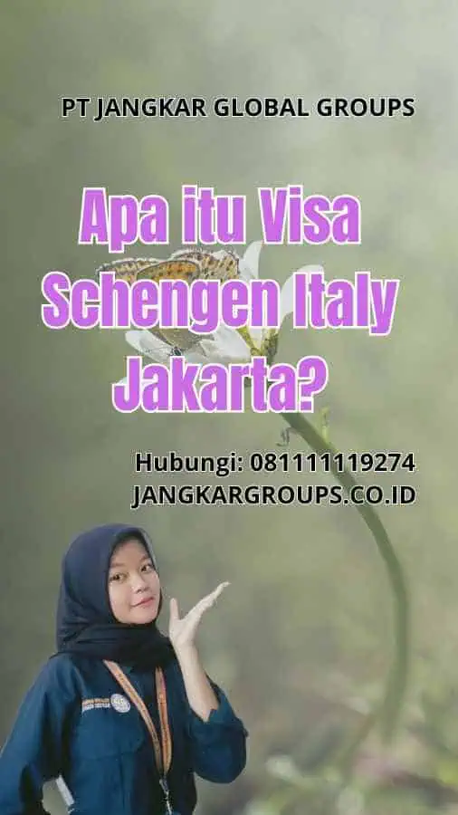 Apa itu Visa Schengen Italy Jakarta