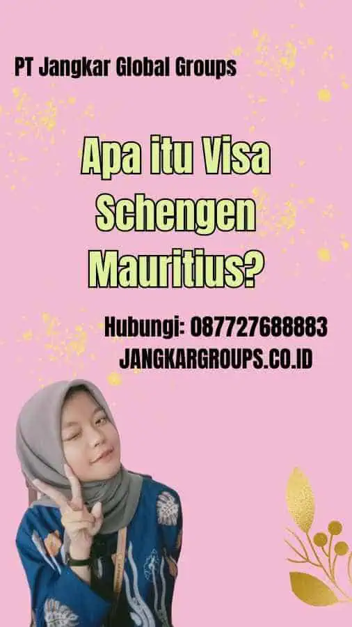 Apa itu Visa Schengen Mauritius