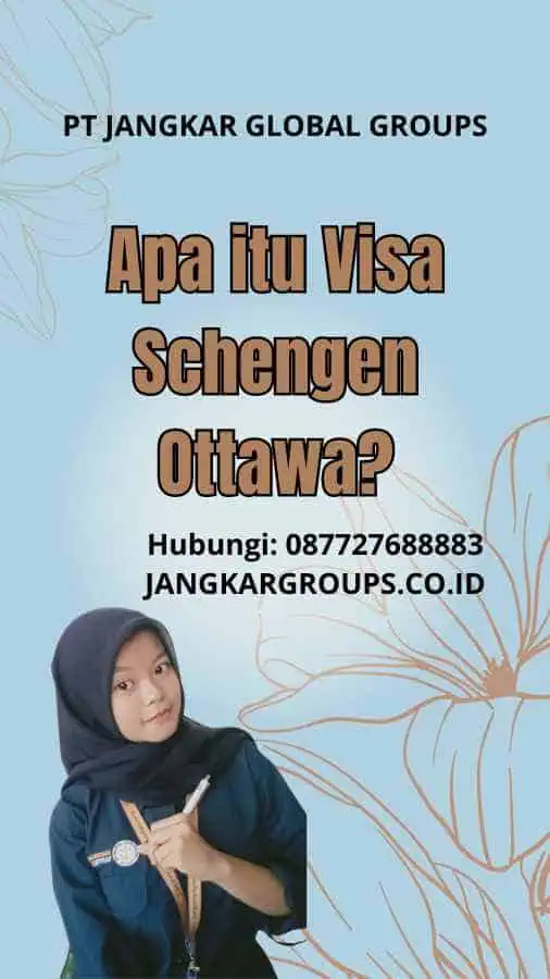 Apa itu Visa Schengen Ottawa