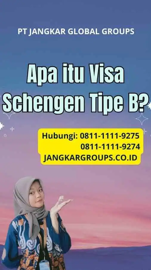 Apa itu Visa Schengen Tipe B