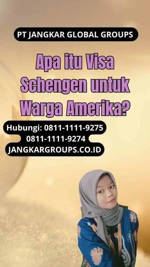 Apa itu Visa Schengen untuk Warga Amerika