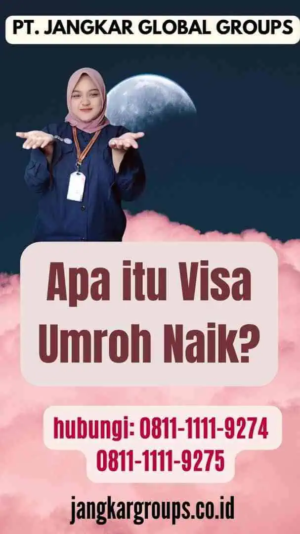 Apa itu Visa Umroh Naik