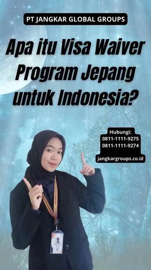 Apa itu Visa Waiver Program Jepang untuk Indonesia