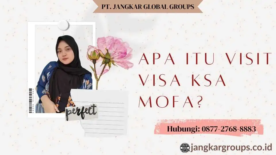 Apa itu Visit Visa KSA MOFA