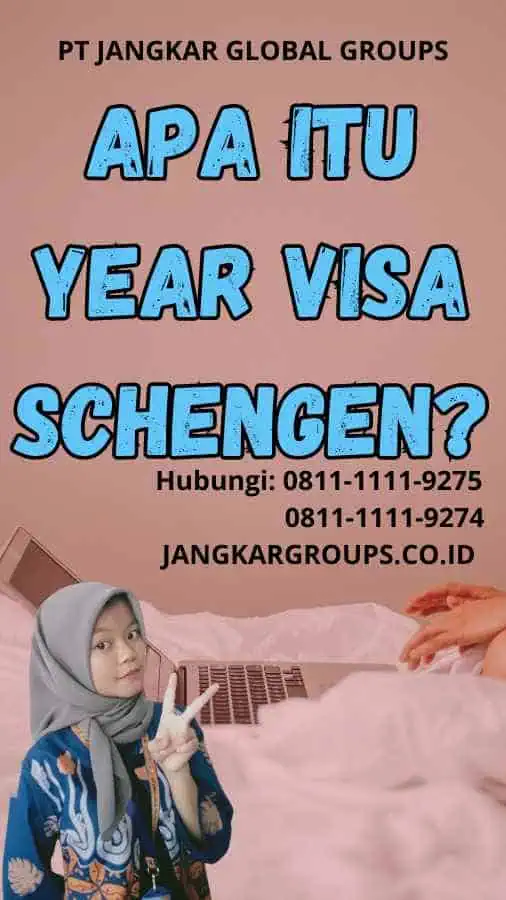 Apa itu Year Visa Schengen