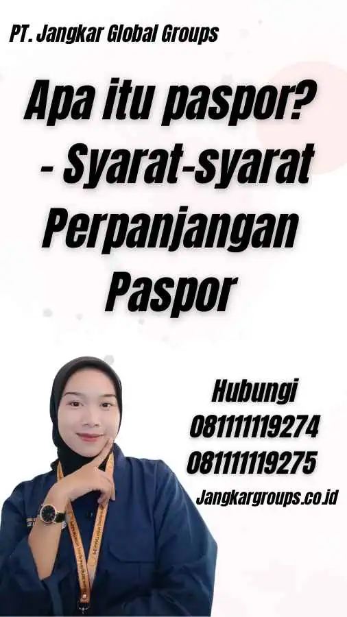 Apa itu paspor? - Syarat-syarat Perpanjangan Paspor