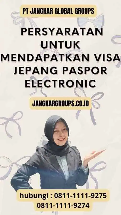 Apa saja persyaratan untuk mendapatkan Visa Jepang Paspor Electronic?