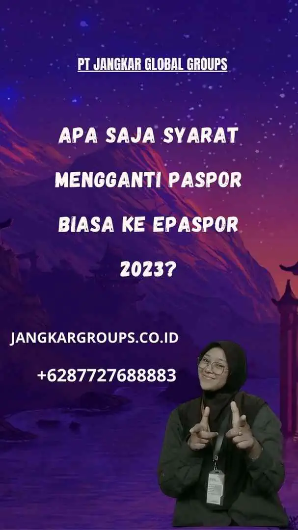 Apa saja syarat mengganti paspor biasa ke ePaspor 2023?