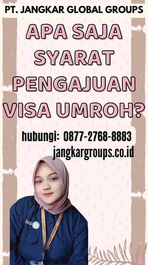 Apa saja syarat pengajuan Visa Umroh