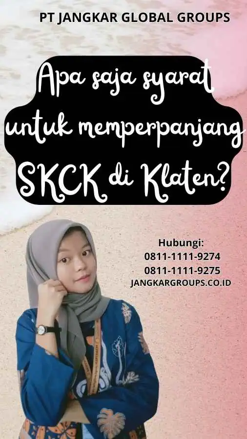 Apa saja syarat untuk memperpanjang SKCK di Klaten