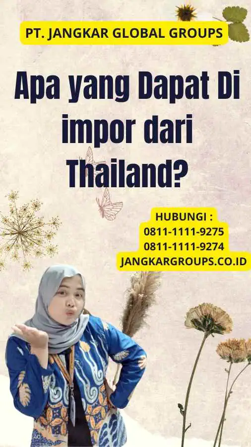 Apa yang Dapat Di impor dari Thailand?