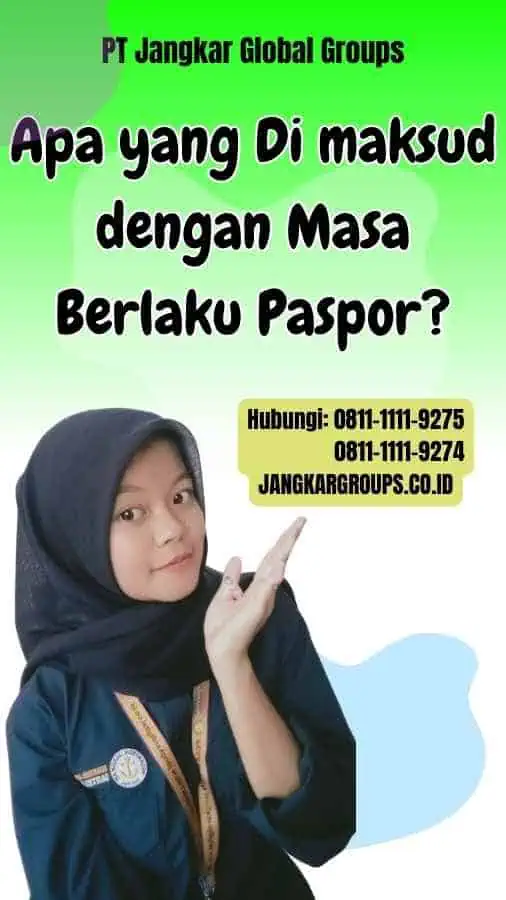 Apa yang Di maksud dengan Masa Berlaku Paspor