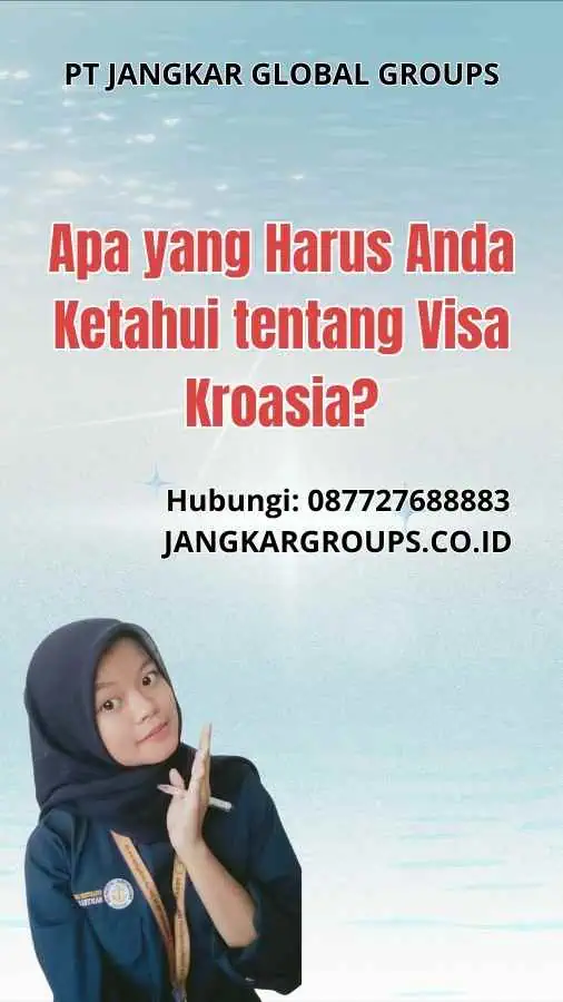 Apa yang Harus Anda Ketahui tentang Visa Kroasia