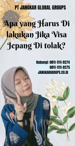 Apa yang Harus Di lakukan Jika Visa Jepang Di tolak