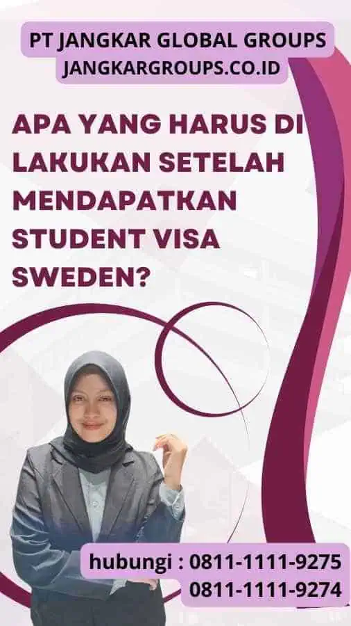 Apa yang Harus Di lakukan Setelah Mendapatkan Student Visa Sweden